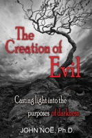 The Creation of Evil 0983430365 Book Cover