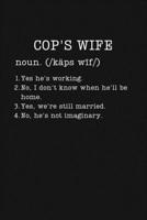 Cop's Wife: Police Officer Wife Gifts - Small Lined Writing Journal or Notebook (Card Alternative) (Definition, Humor) 1702157512 Book Cover