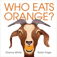 Who Eats Orange? 1534404082 Book Cover