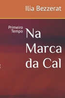 Na Marca da Cal: Primeiro Tempo 1539731103 Book Cover