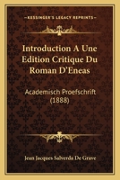 Introduction A Une Edition Critique Du Roman D'Eneas: Academisch Proefschrift (1888) 1161212302 Book Cover