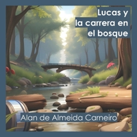 Lucas y la carrera en el bosque (Spanish Edition) B0DVGWGQWW Book Cover