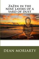 ZaZen in the nine layers of a yard of dust 1490501665 Book Cover