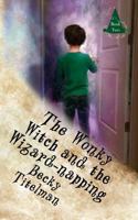 The Wonky Witch and the Wizard-napping 1482672766 Book Cover