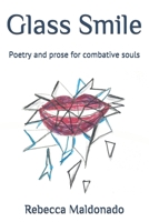 Glass Smile: Poetry and prose for combative souls B08XGSTPPL Book Cover