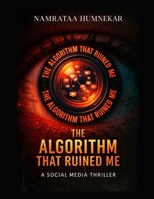 The Algorithm That Ruined Me B0GS6ZRRHT Book Cover