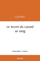 Le Secret du canard au sang (French Edition) 2414566868 Book Cover