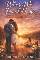Where We Found Home B0GYHF3BBJ Book Cover