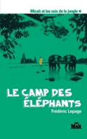 Micah et les voix de la jungle, Tome 1 : Le camp des éléphants 2702434169 Book Cover