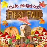 Little Hedgehog's First Fall 3699486796 Book Cover