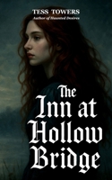 The Inn at Hollow Bridge: A Paranormal Contemporary Romance Novel B0FX2999JJ Book Cover