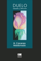Duelo: Desafío y aflicción (Spanish Edition) 6125160807 Book Cover