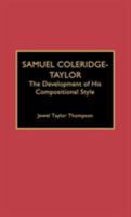 Samuel Coleridge-Taylor: The Development of His Compositional Style 0810827379 Book Cover