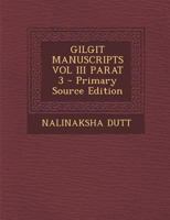 GILGIT MANUSCRIPTS VOL III PARAT 3 1178794539 Book Cover