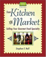 From Kitchen to Market: Selling Your Gourmet Food Specialty 0793199972 Book Cover