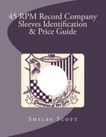 45 RPM Record Company Sleeves Identification & Price Guide 1470142775 Book Cover