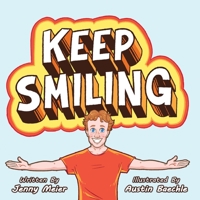 Keep Smiling 1480882720 Book Cover