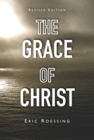 The Grace of Christ, Revised Edition B085RTHQXS Book Cover