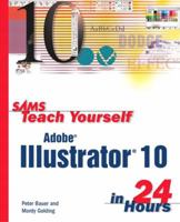 Sams Teach Yourself Adobe Illustrator 10 in 24 Hours 0672323133 Book Cover