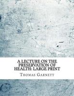 A Lecture on the Preservation of Health 9356716951 Book Cover