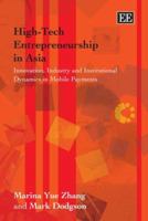 High-Tech Entrepreneurship in Asia: Innovation, Industry And Instututional Dynamics in Mobile 1847200567 Book Cover