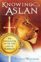 Knowing Aslan 0849904943 Book Cover