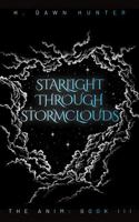Starlight Through Stormclouds (The Anim) B0H69MDMGF Book Cover