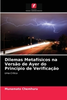 Dilemas Metafísicos na Versão de Ayer do Princípio de Verificação: Uma Crítica 6203504068 Book Cover