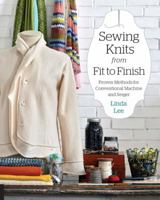 Sewing Knits from Fit to Finish: Proven Methods for Conventional Machine and Serger 1589239385 Book Cover