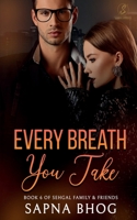 Every Breath You Take: An Indian Billionaire enemies to lovers romance B09R3SMRMW Book Cover