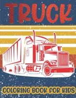 Truck Coloring Book For Kids.: Beautiful Trucks Coloring Book for kids & toddlers - coloring book for Boys Girls Fun Coloring book for kids ages B08SGZ7WJR Book Cover