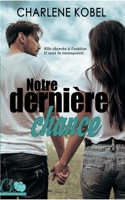 Notre dernière chance (French Edition) 2322082597 Book Cover