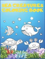 Sea Creatures Coloring Book: Ocean Sea Animals Kids Life Under Water 2020 B08JMNK876 Book Cover