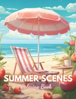 Summer Scenes Coloring Book: 100+ High-Quality and Unique Coloring Pages B0CT2MN8RV Book Cover