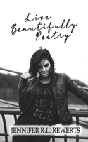 Live Beautifully Poetry B08YRWNPNM Book Cover