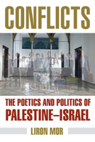 Conflicts: The Poetics and Politics of Israel-Palestine 1531505449 Book Cover