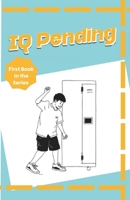 IQ Pending...: The first entry in Nolan Ried’s ongoing battle with everyday disaster B0GPW7FQ1B Book Cover