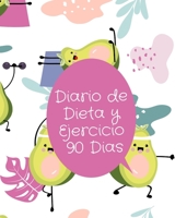 Diario de Dieta y Ejercicio 90 dias: Libro de Registro y Progreso Diario de Dieta Alimentos y Ejercicio para Perdida de Peso y Salud I Planificador de ... Tema Aguacate 20 x 25 cm (Spanish Edition) 1660175984 Book Cover