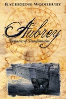 Aubrey: Remnants of Transformation 1502388294 Book Cover