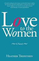 Love to the Women 148273351X Book Cover