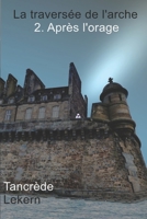 Après l'orage (La traversée de l'arche) (French Edition) 1672815568 Book Cover