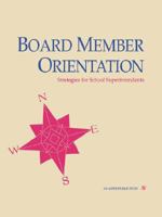 Board Member Orientation: Strategies for Superintendents 0834204517 Book Cover