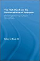 The Rich World and the Impoverishment of Education: Diminishing Democracy (Routledge Studies in Education and Neoliberalism) 041550709X Book Cover