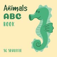 ABC Animals Book: For Kids Toddlers And Preschool. An Animals ABC Book For Age 2-5 To Learn The English Animals Names From A to Z (Seahorse Cover Design) 1072723883 Book Cover