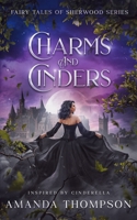 Charms and Cinders : Inspired by Cinderella 1964942128 Book Cover