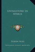 Livingstone In Africa 1018956352 Book Cover