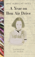 A Year on Bon Air Drive B0H1NHCTFN Book Cover