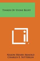 Tinker of Stone Bluff 1258567431 Book Cover