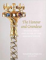 The Honour and Grandeur: Regalia, Gold and Silver at the Mansion House 190737289X Book Cover