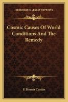 Cosmic Causes Of World Conditions And The Remedy 1425340466 Book Cover